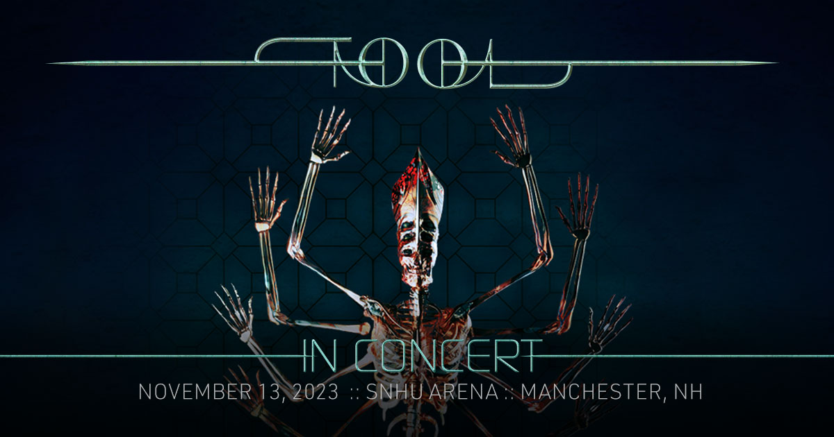 Win Before You Can Buy Tickets To Tool At SNHU Arena!