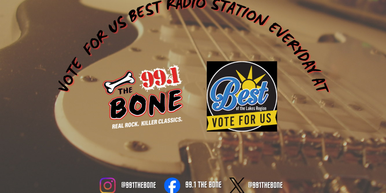 Vote for 99.1 The Bone – Best Radio Station in the Lakes Region!